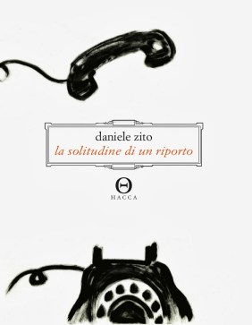 copertina-la-solitudine-di-un-riporto-daniele-zito